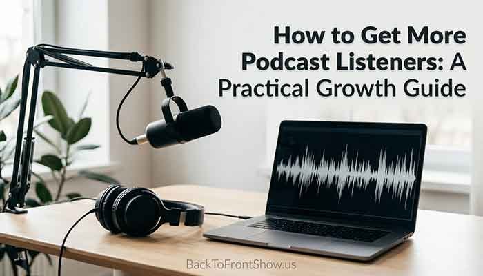 How to Get More Podcast Listeners
