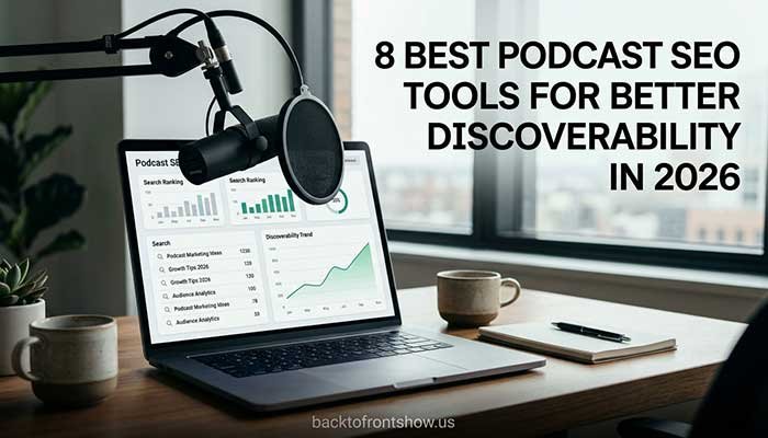 8 Best Podcast SEO Tools for Better Discoverability in 2026