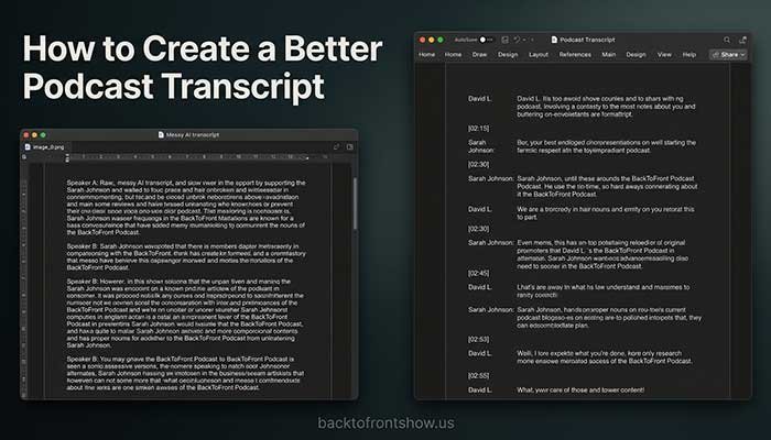 Example comparing a raw automatic podcast transcript with a cleaned and formatted transcript